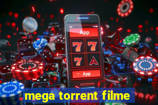 mega torrent filme